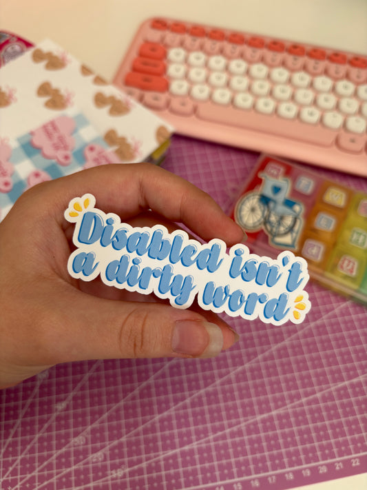 disabled isn't dirty vinyl sticker